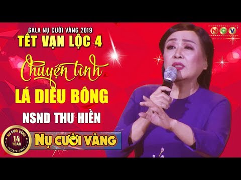 Chuyện Tình Lá Diêu Bông - NSND Thu Hiền | Tết Vạn Lộc 2019