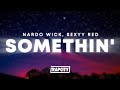 Nardo Wick - Somethin' (Lyrics) ft. Sexyy Red