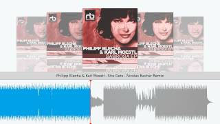 Philipp Blecha & Karl Moestl - She Gets - Nicolas Bacher Remix