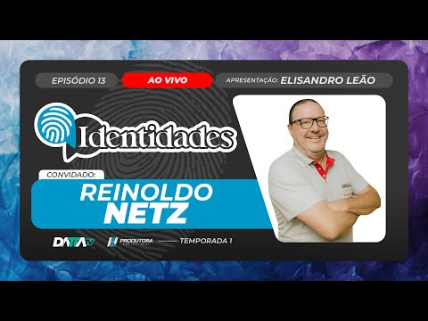 Programa IDENTIDADES T01EP13 | REINOLDO NETZ | 26/11/2025