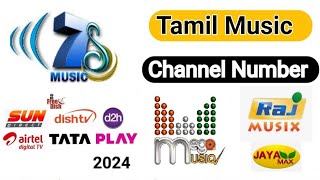 Tamil Music Channel Number in Tata Play Airtel Digital TV Dish TV DD Free Dish 2024 || Tamil Channel
