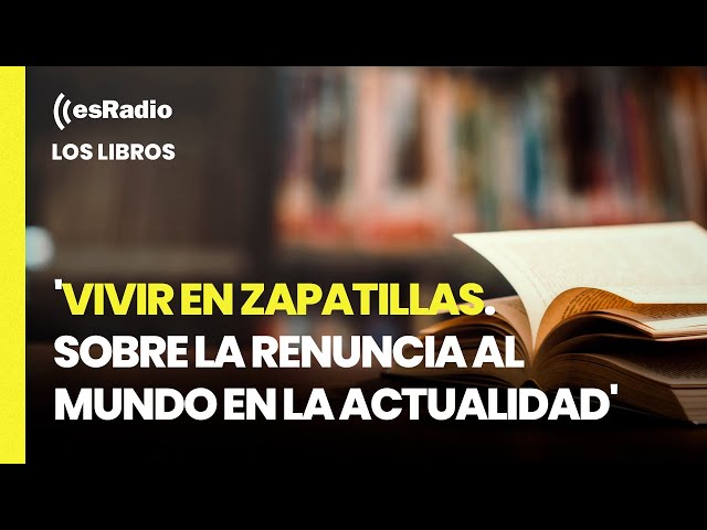 Vídeo relacionado con Vivir en zapatillas: Sobre la renuncia al mundo en la actualidad: 145 (Biblioteca de Ensayo / Serie mayor)
