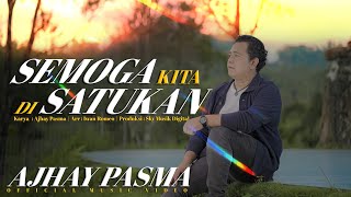Download lagu Ajhay Pasma - Semoga Kita Disatukan mp3