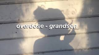 overdose - grandson (LYRICS)
