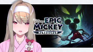 【ディズニー エピックミッキー：Rebrushed】 #1 完全初見で魔法の世界に飛び込みます！【倉池ふじの】