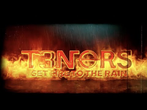 T3nors (ft. Kent Hilli, Toby Hitchcock, Robbie LaBlanc) - "Set Fire To The Rain" (Lyric Video)
