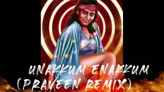 Download lagu Unakkum Enakkum ( Praveen Remix ) mp3 Download lagu Unakkum Enakkum ( Praveen Remix ) mp3