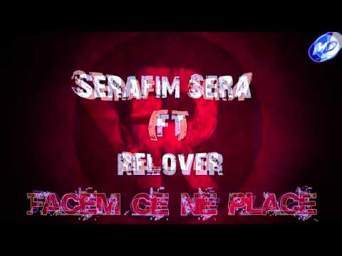 Relover feat. Sera - Facem ce ne place