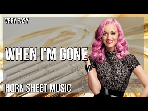 Horn Sheet Music: How to play When I'm Gone by Alesso ft Katy Perry