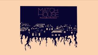 Match House - Streets Got a Heartbeat (Audio)