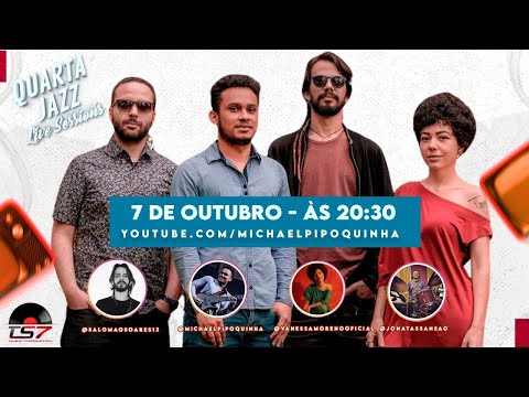 Quarta Jazz Live Sessions - Michael Pipoquinha