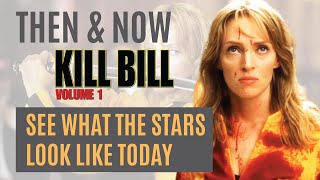Kill Bill Cast Then & Now (2003) video