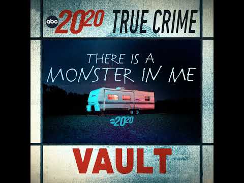 True Crime Vault: There is a Monster in Me