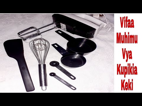, title : 'Vifaa Muhimu Vya Kupikia Keki/Basic Baking Tools'