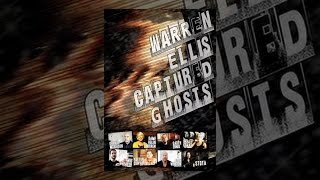 Warren Ellis- Captured Ghosts