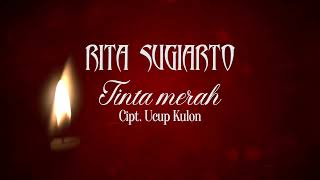 Download lagu Rita Sugiarto - Tinta Merah (Video Lirik) mp3