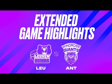 Stella Artois Leuven Bears vs. Windrose Giants Antwerp Extended Game Highlights