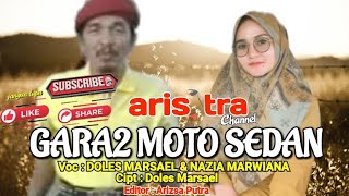 Download lagu GARA GARA MOTO SEDAN voc. doles marsael & nazia marwiana - ARISTRA channel mp3 Download lagu GARA GARA MOTO SEDAN voc. doles marsael & nazia marwiana - ARISTRA channel mp3