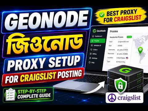 Geonode Proxy Setup For Craigslist Posting Complete Beginner Tutorial