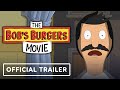 The Bob’s Burgers Movie - Official Trailer 2 (2022) H. Jon Benjamin, Kristen Schaal