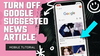 How to get rid of Google suggested article on iPhone / Android 2021