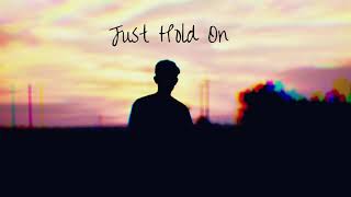 Just Hold On Music Video