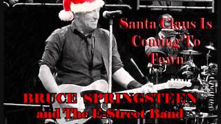 Best Live Version SANTA CLAUS IS COMIN TO TOWN Bruce Springsteen