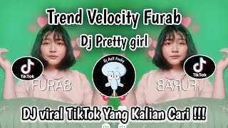Download lagu DJ TREND VELOCITY FURAB | DJ PRETTY GIRL | UCIL FVNKY | VIRAL TIKTOK TERBARU 2026 ‼️ mp3