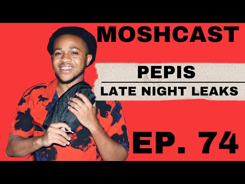 MOSHCAST ep. 74 - PEPIS INTERVIEW/ LATE NIGHT LEAKS/ FALLEN ANGELS/ BLOGS AND VLOGS/ RIP RAPPERS