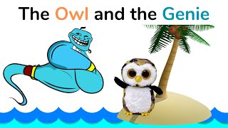 The story of the Owl and the Genie