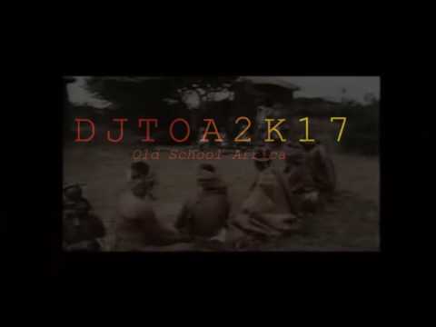 dj toa 2k17 - ANANINI (African Remix) Pure Magic