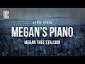 Megan Thee Stallion - Megan's Piano | Lyrics
