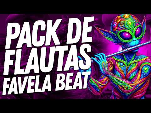 PACK DE FLAUTAS - MELODIAS PARA MONTAGENS 2024 - FAVELA BEAT