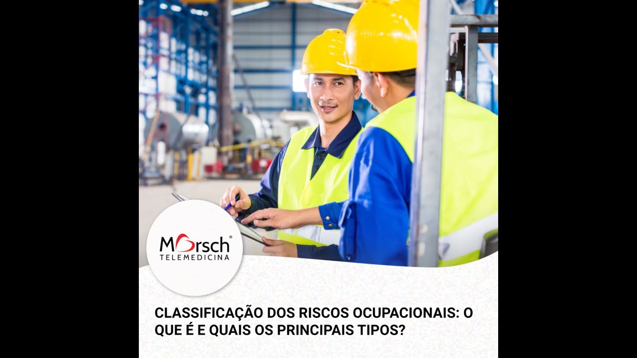 CLASSIFICAÇÃO DOS RISCOS OCUPACIONAIS: O QUE É E QUAIS OS PRINCIPAIS TIPOS?