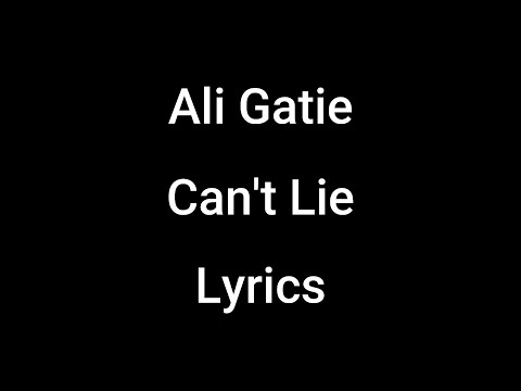 "I just hope she sees this" - Ali Gatie - Can't Lie (Lyrics)