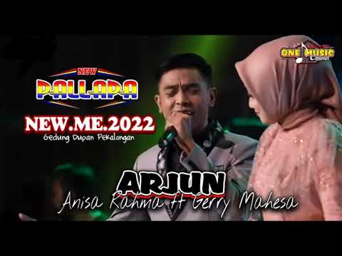 ARJUN Anisa Rahma Ft Gerry Mahesa NEW PALLAPA NEW.ME.2022 Paguyuban nelayan cumi Timur,pekalongan