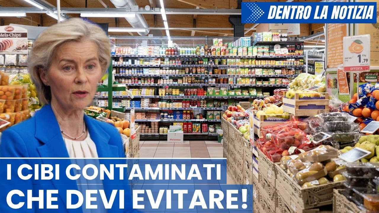 MEGA INCHIESTA nei supermercati: tutti i cibi contaminati da evitare! Von der Leyen e India Mercosur