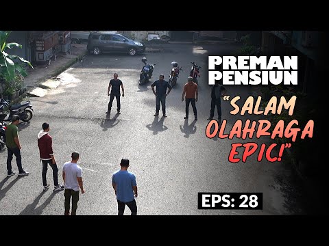 [LAST EPS] Epic Sports Greetings Against Kang Remon's Men | PREMAN PENSIUN 6 | EPS 28 (2/2)