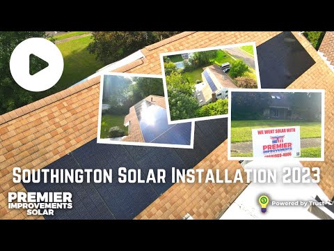 Southington Solar Installation 2023 | Premier Improvements Solar | Best CT Solar Company