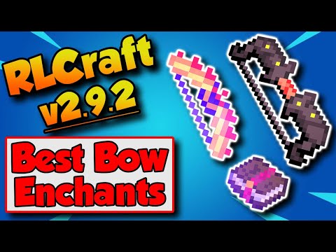 RLCraft 2.9.2 Best Bow Enchants 🏹📚