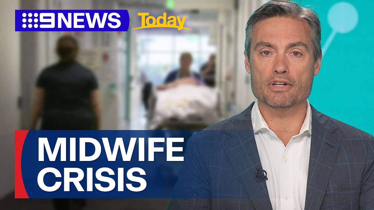 One third of midwives on brink of quitting, research finds | 9 News Australia