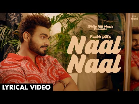 Naal Naal (Lyrical) — watch video