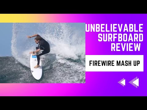 Unbelievable Surfboard Review with Firewire Mash Up - WOOLY TV #33