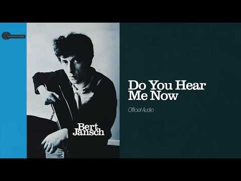 Do You Hear Me Now - Bert Jansch