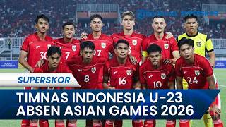 Gagal Lolos Piala Asia U-23 2026, Timnas U-23 Indonesia Dipastikan Absen dari Asian Games 2026