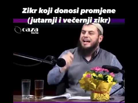 Zikr koji donosi promjene (jutarnji i večernji zikr) - hfz. Dževad Gološ
