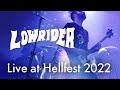 Lowrider Live At Hellfest 2022 FULL SET