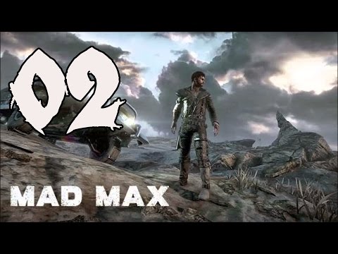 Mad Max - Gameplay Walkthrough Part 2: Magnum Opus