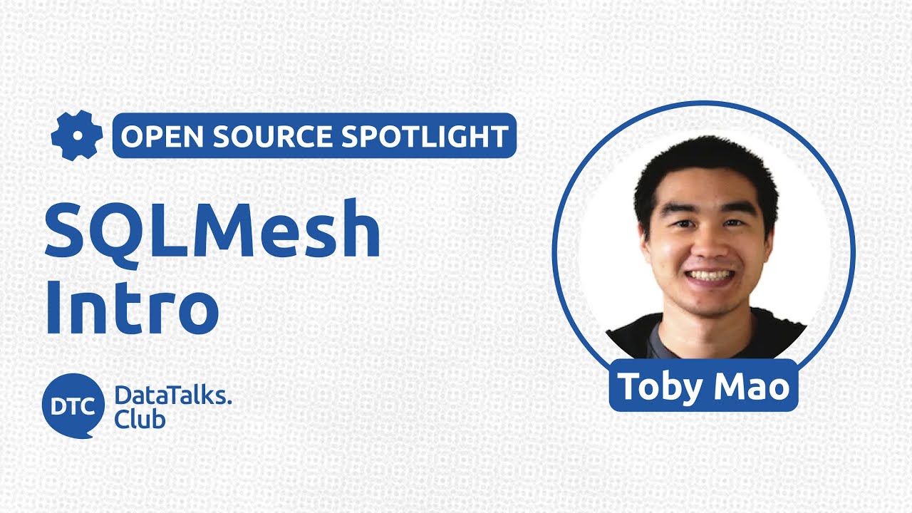 Open-Source Spotlight - SQLMesh - Toby Mao