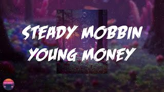 Young Money - Steady Mobbin (Lyrics Video)